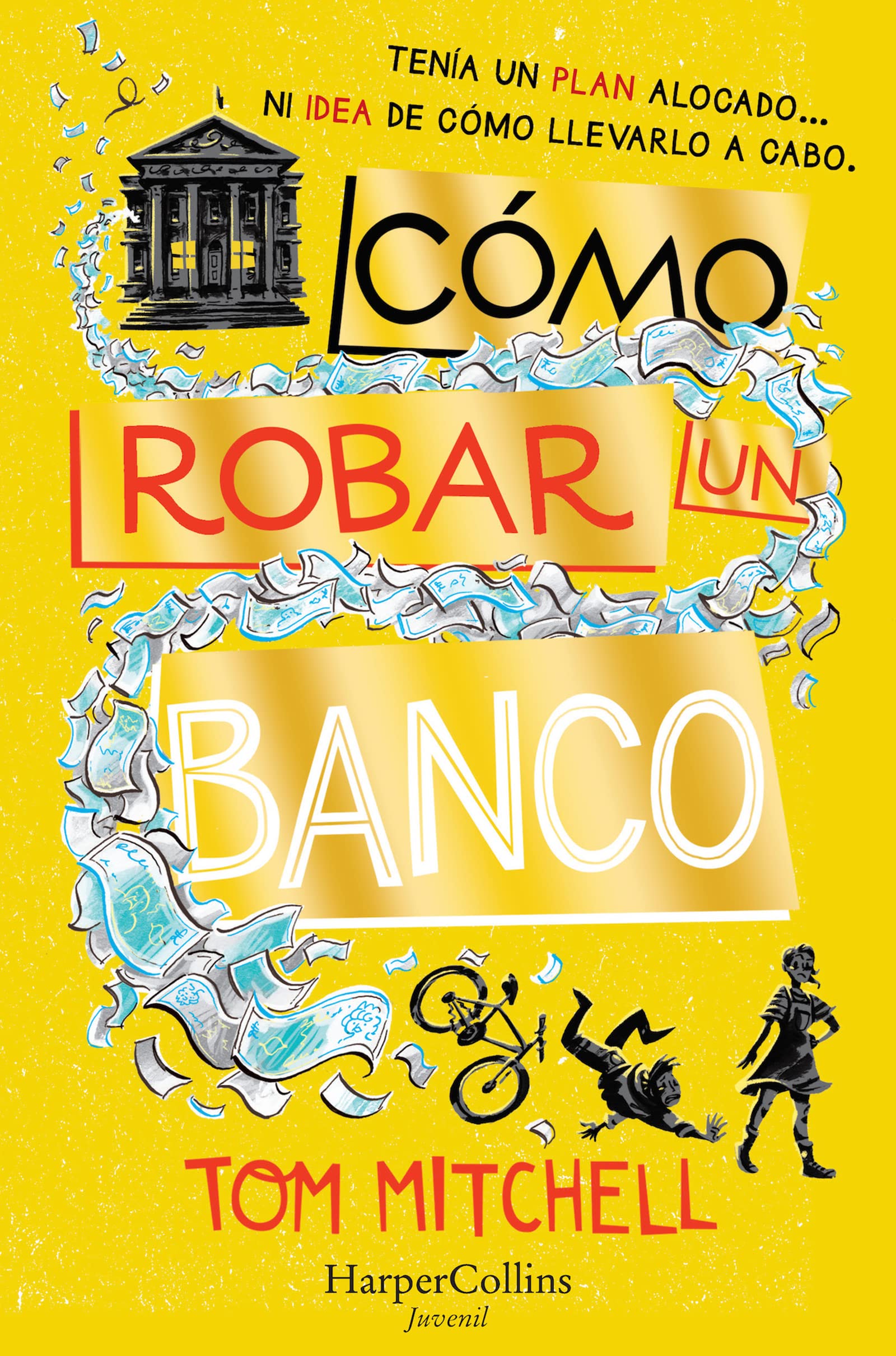 Cómo robar un banco (HARPERKIDS)