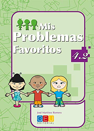 Mis problemas favoritos 4.2 / Editorial GEU / 4º Primaria / Mejora la resolución de problemas / Recomendado como repaso / Con actividades sencillas (SIN COLECCION)