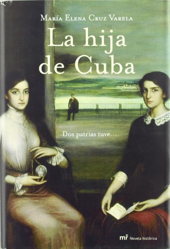 La hija de Cuba: 1 (MR Novela Histórica)