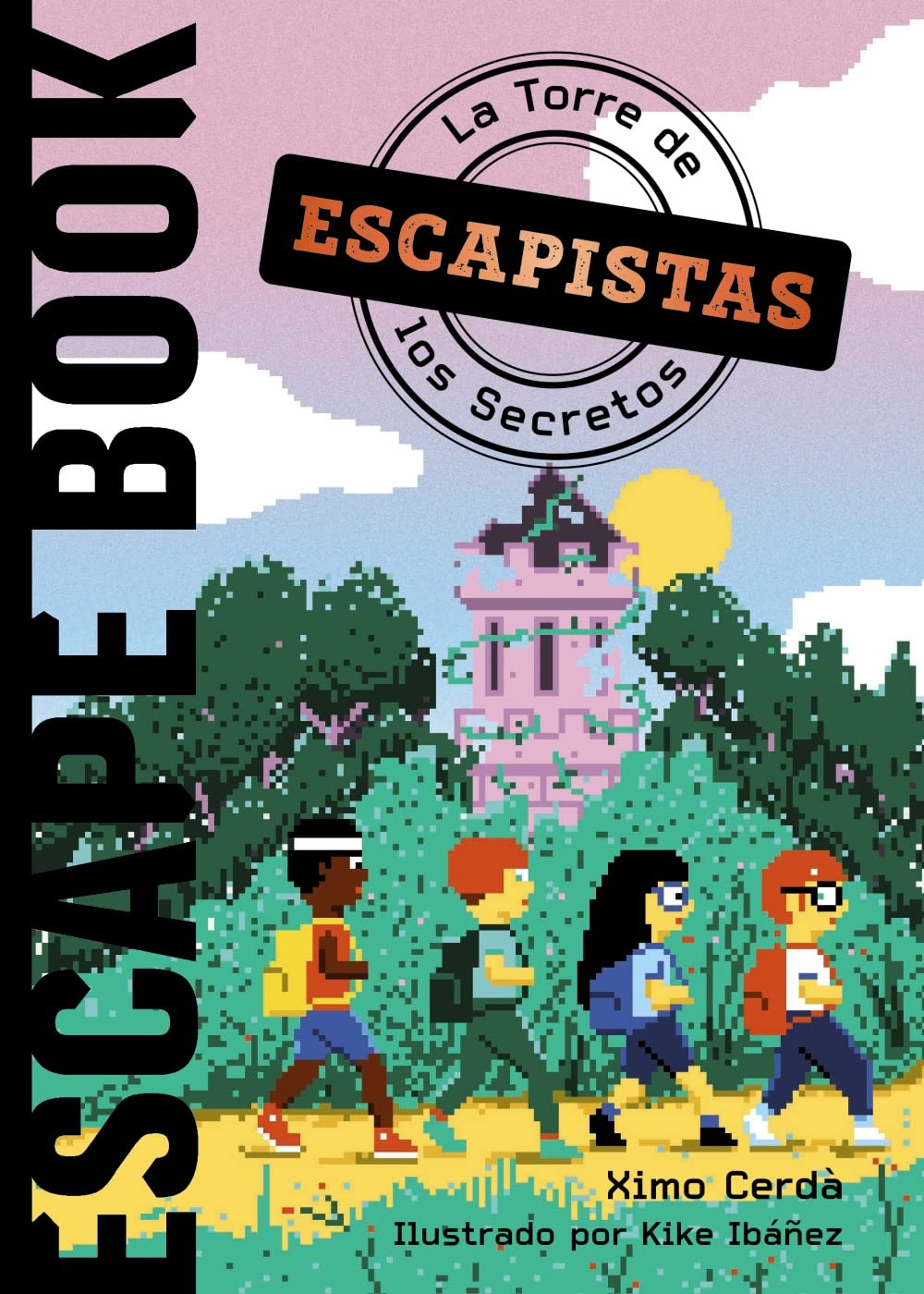 Escapistas. La Torre de los Secretos (LITERATURA INFANTIL - Narrativa infantil)