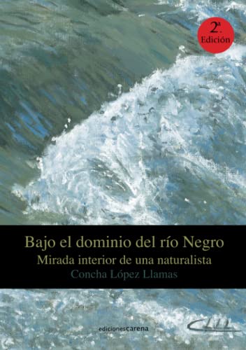 Bajo El Dominio Del Río Negro (Narrativa)
