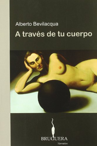 A TRAVES DE SU CUERPO (BRUGUERA)