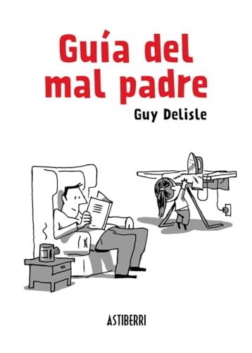 Guía del mal padre: Guia Del Mal Padre 2ª Edición: 1 (Sillón Orejero)