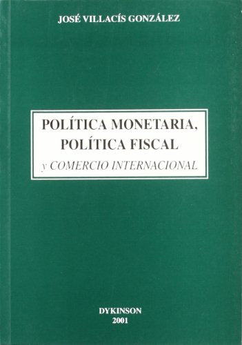 Política monetaria, política fiscal y comercio internacional (SIN COLECCION)