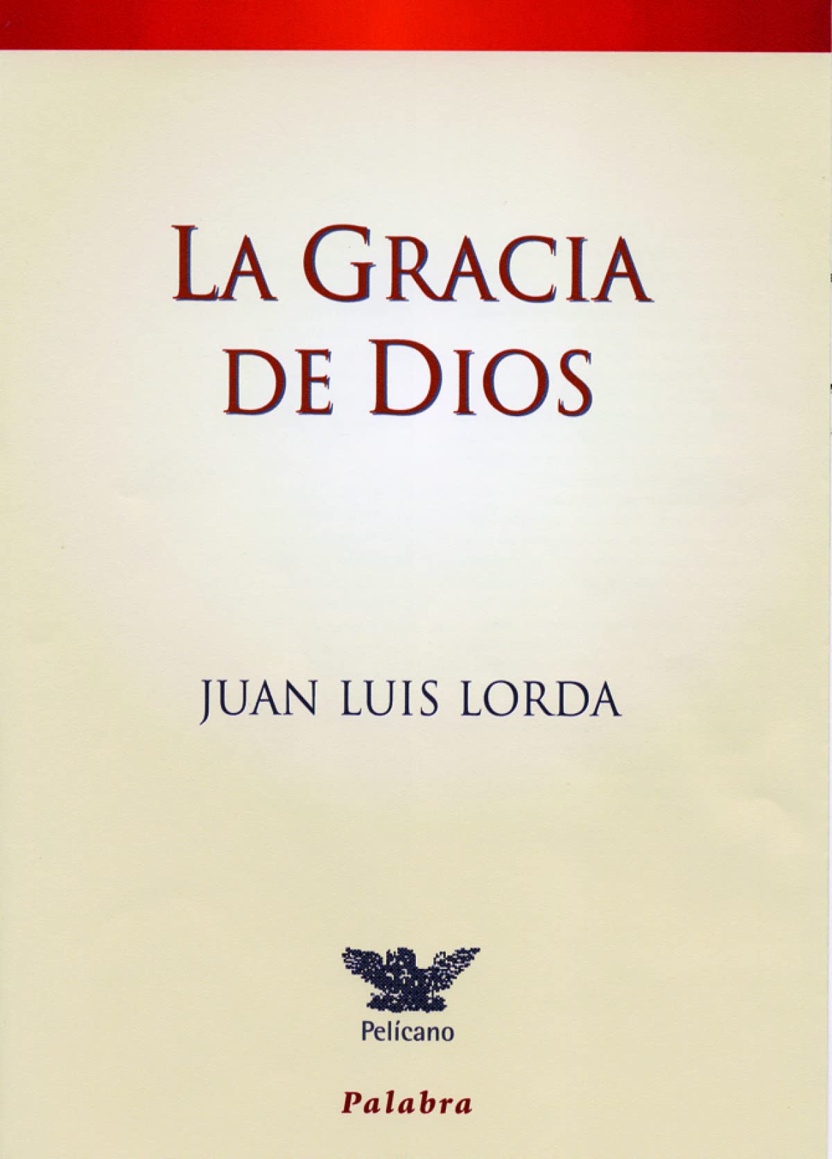 Gracia De Dios, La (Pelícano)