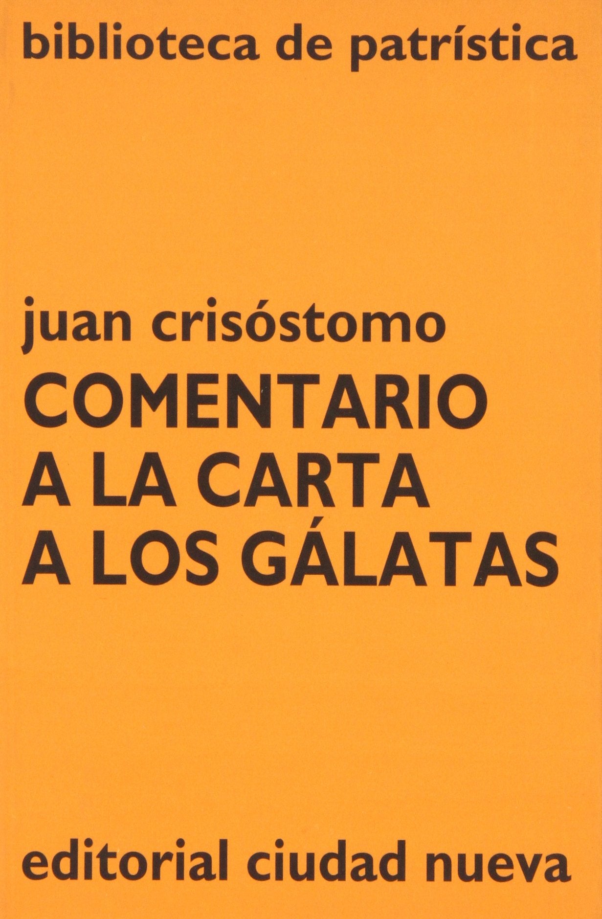 Comentario a la carta a los Gálatas: 34 (Biblioteca de Patrística)