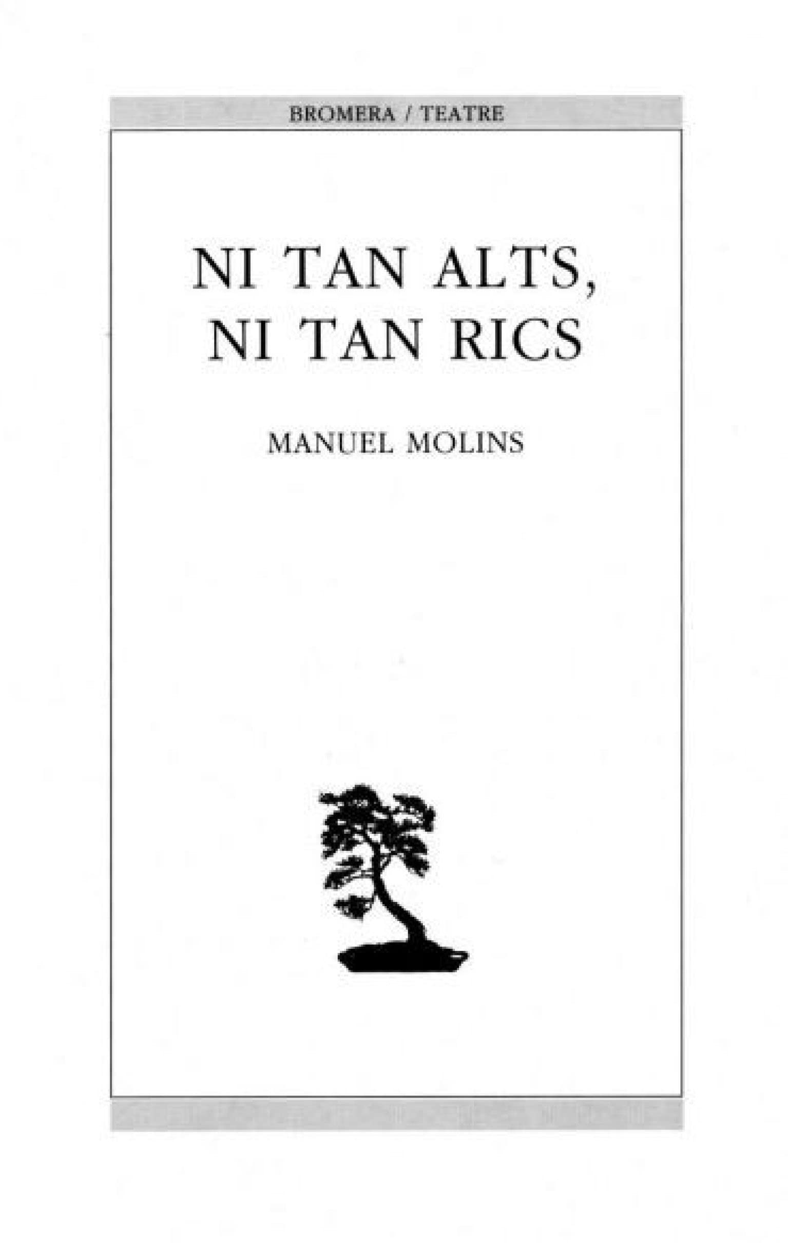 Ni tan alts, ni tan rics