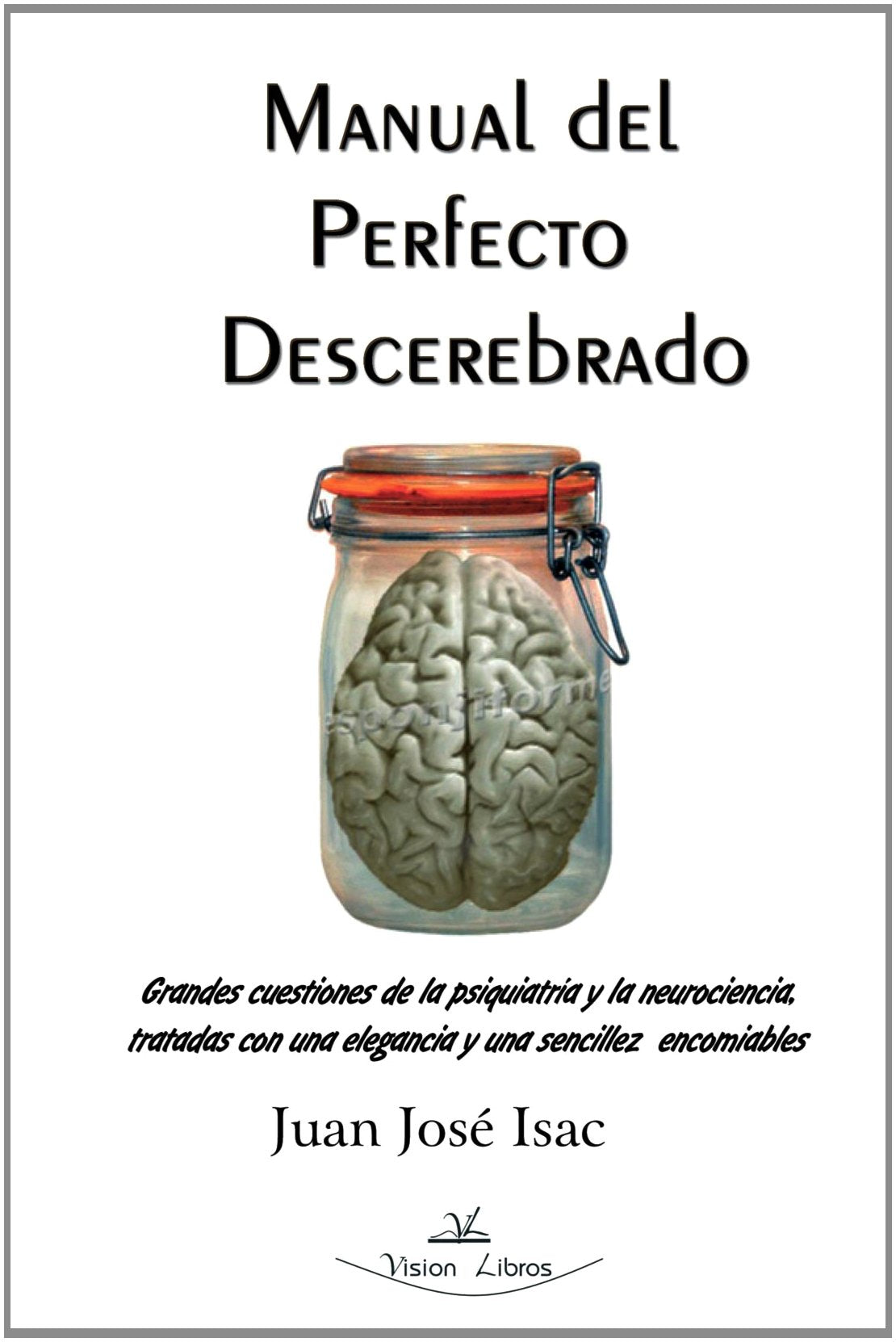 Manual del perfecto descerebrado