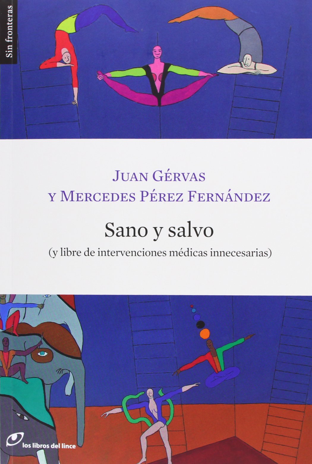 Sano Y Salvo: (y libre de intervenciones médicas innecesarias (Sin fronteras)