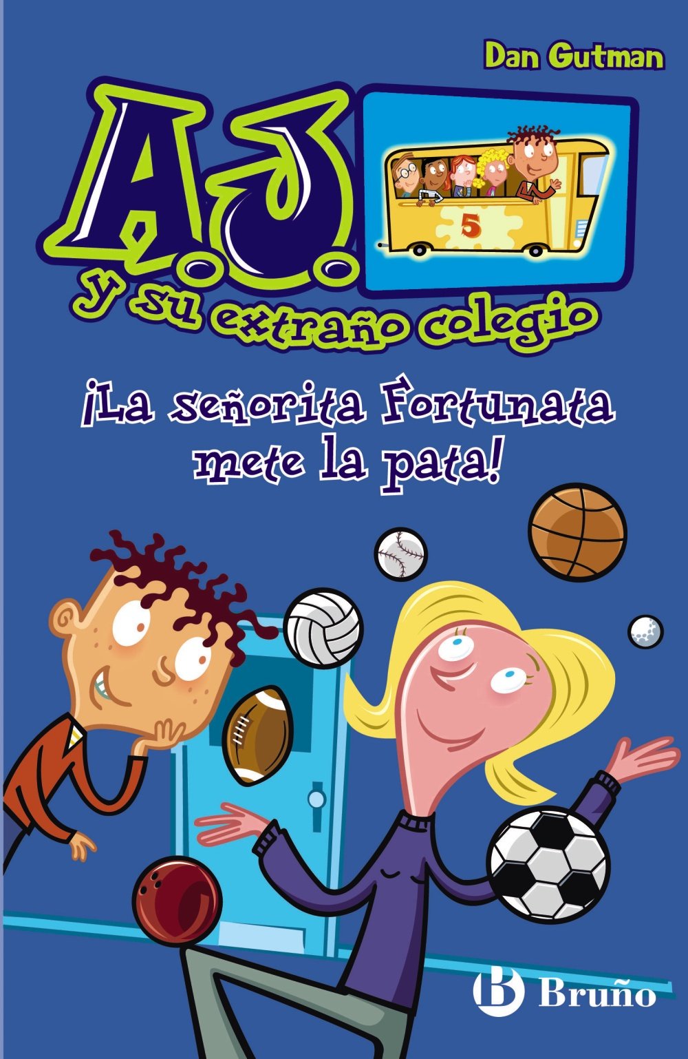 ¡La señorita Fortunata mete la pata!: 5 (Castellano - A PARTIR DE 6 AÑOS - PERSONAJES Y SERIES - A.J. y su extraño colegio)