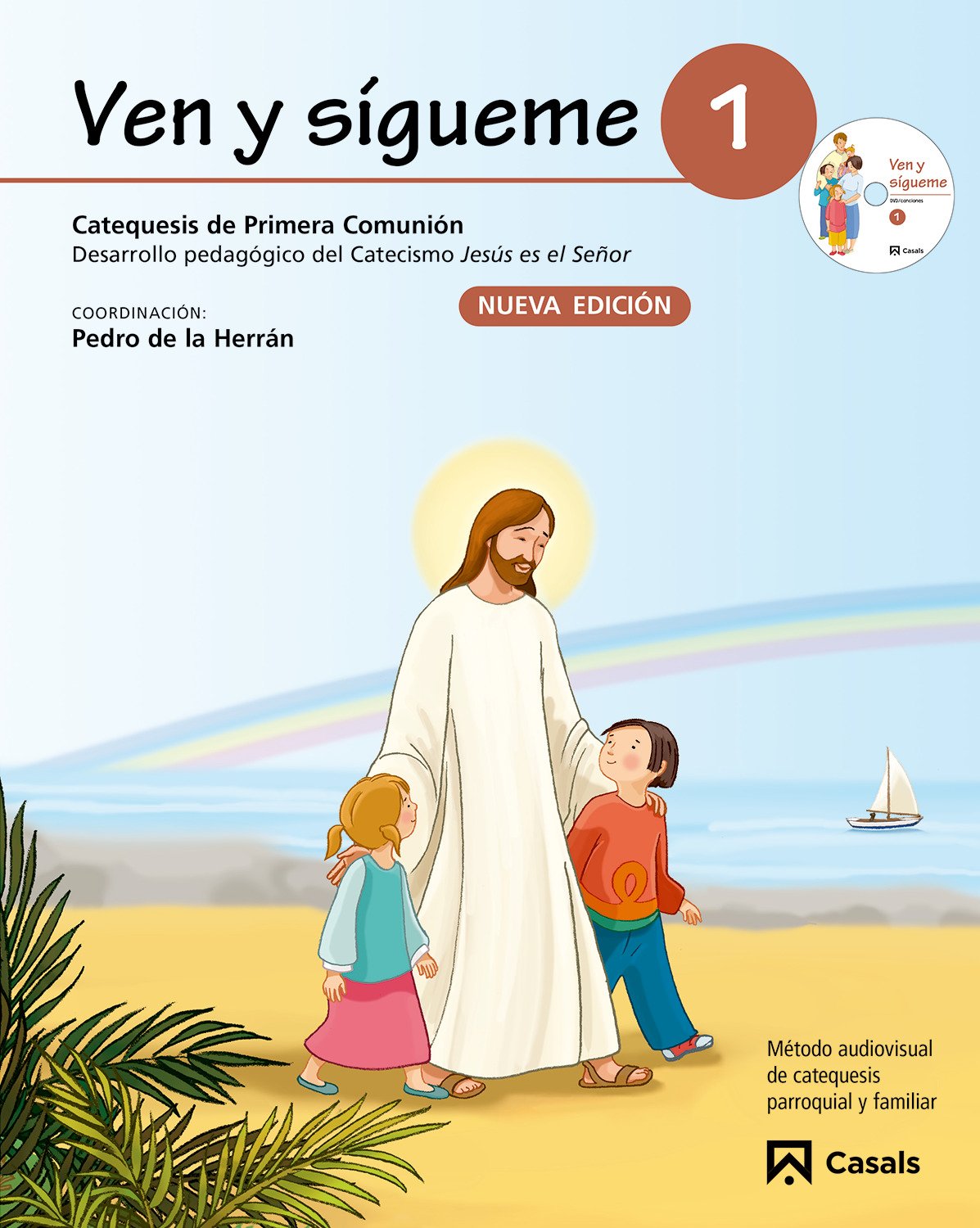 Ven y sígueme 1: Desarrollo pedagógico del Catecismo Jesús es el Señor - 9788421843017 (SIN COLECCION)