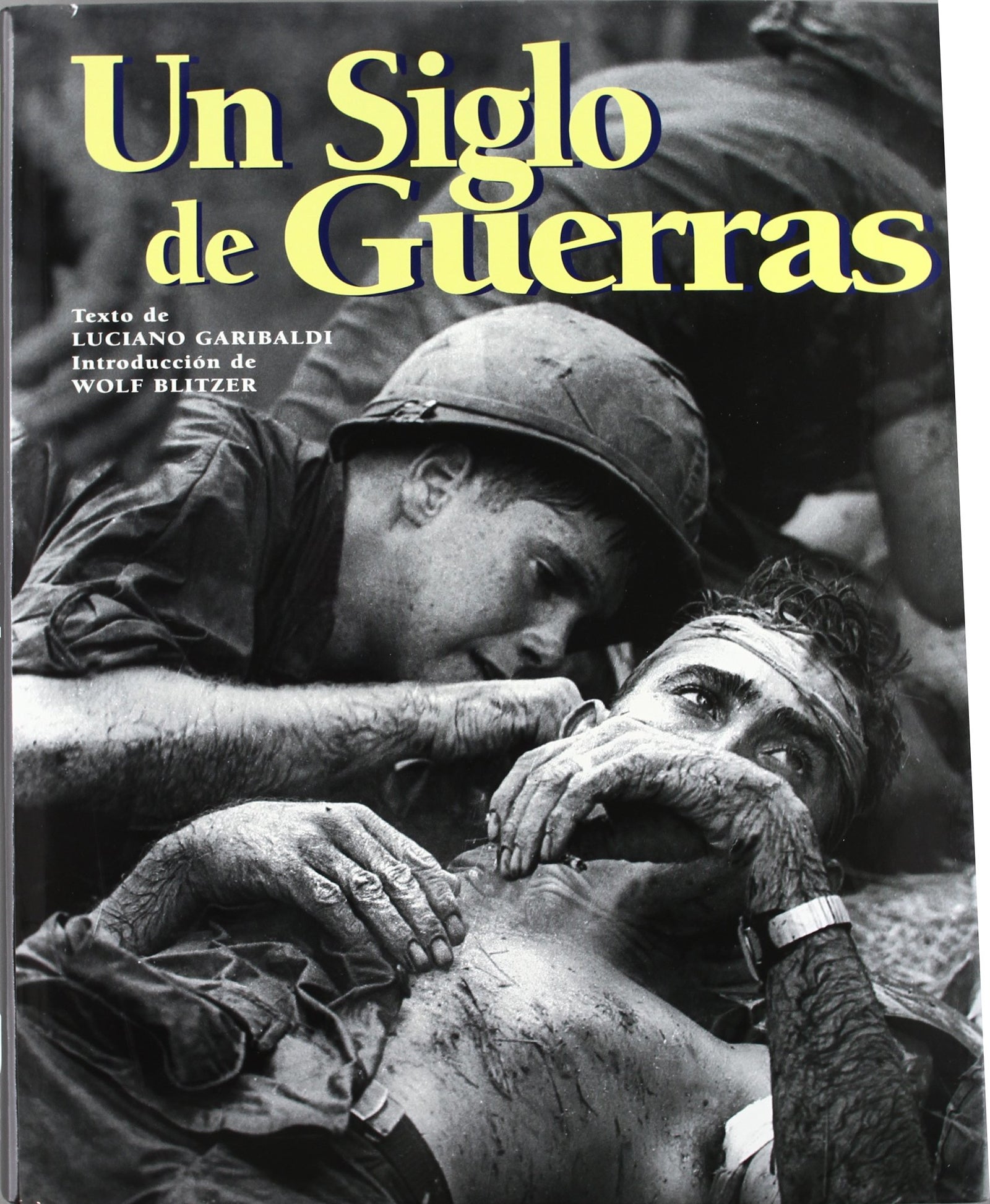 Siglo de guerras, Un (ARTE E HISTÓRIA)
