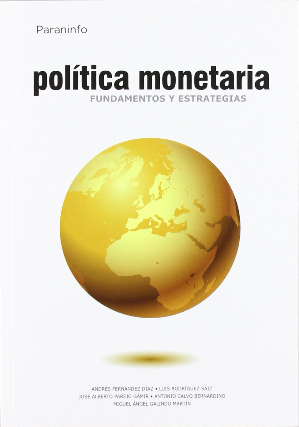 POLÍTICA MONETARIA. FUNDAMENTOS Y ESTRATEGIAS (Economía)