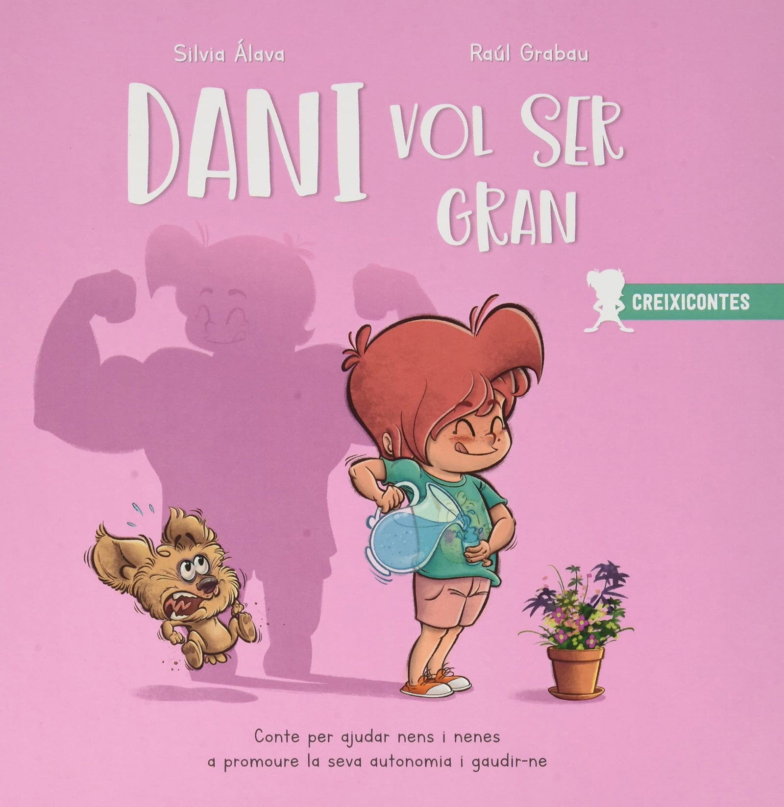 Dani Vol Ser Gran: Autonomia: 1 (CRECICUENTOS)