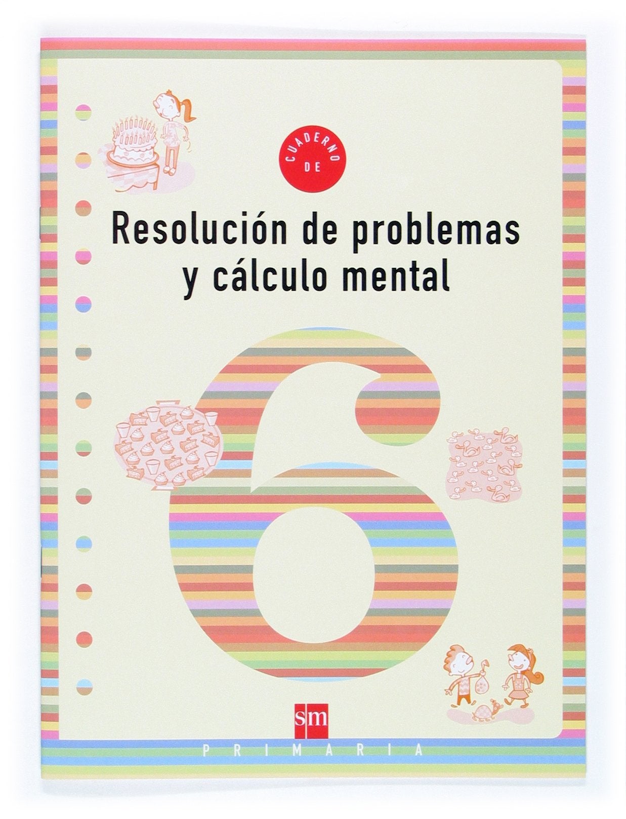 Cuaderno 6 de resolución de problemas y cálculo mental. 2 Primaria - 9788434897311