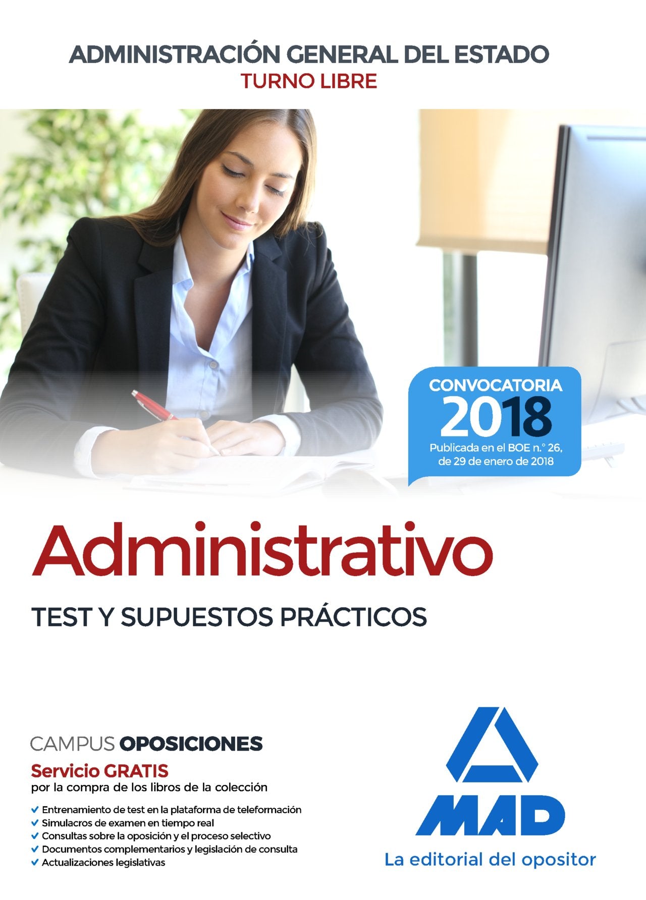 Administrativo de la Administración General del Estado (Turno Libre). Test y Supuestos Prácticos