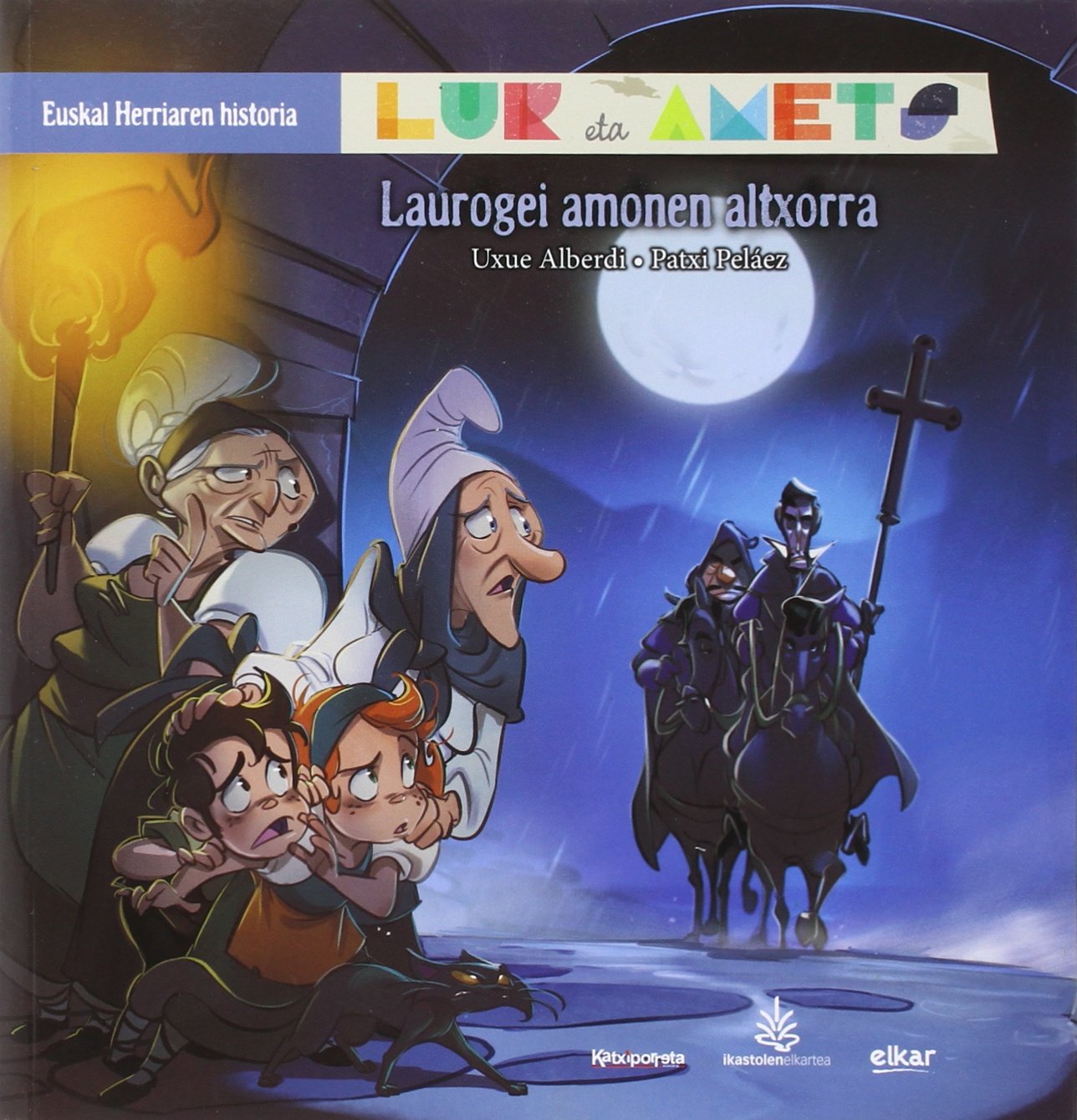 Laurogei amonaren altxorra: Lur eta Amets. Euskal Herriaren historia: 5