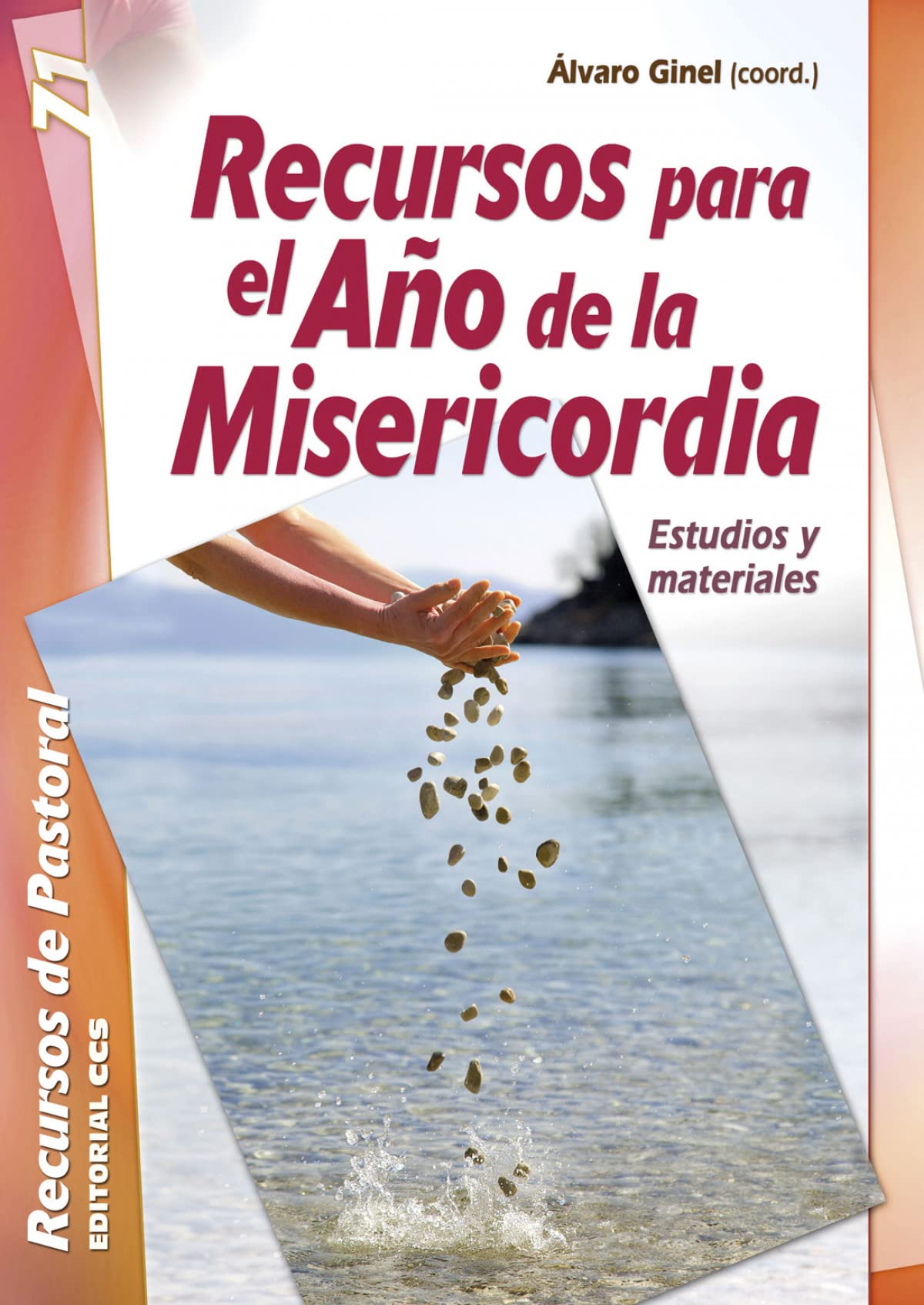 Recursos para el Año de la Misericordia: Estudios y materiales: 71 (Recursos de pastoral)