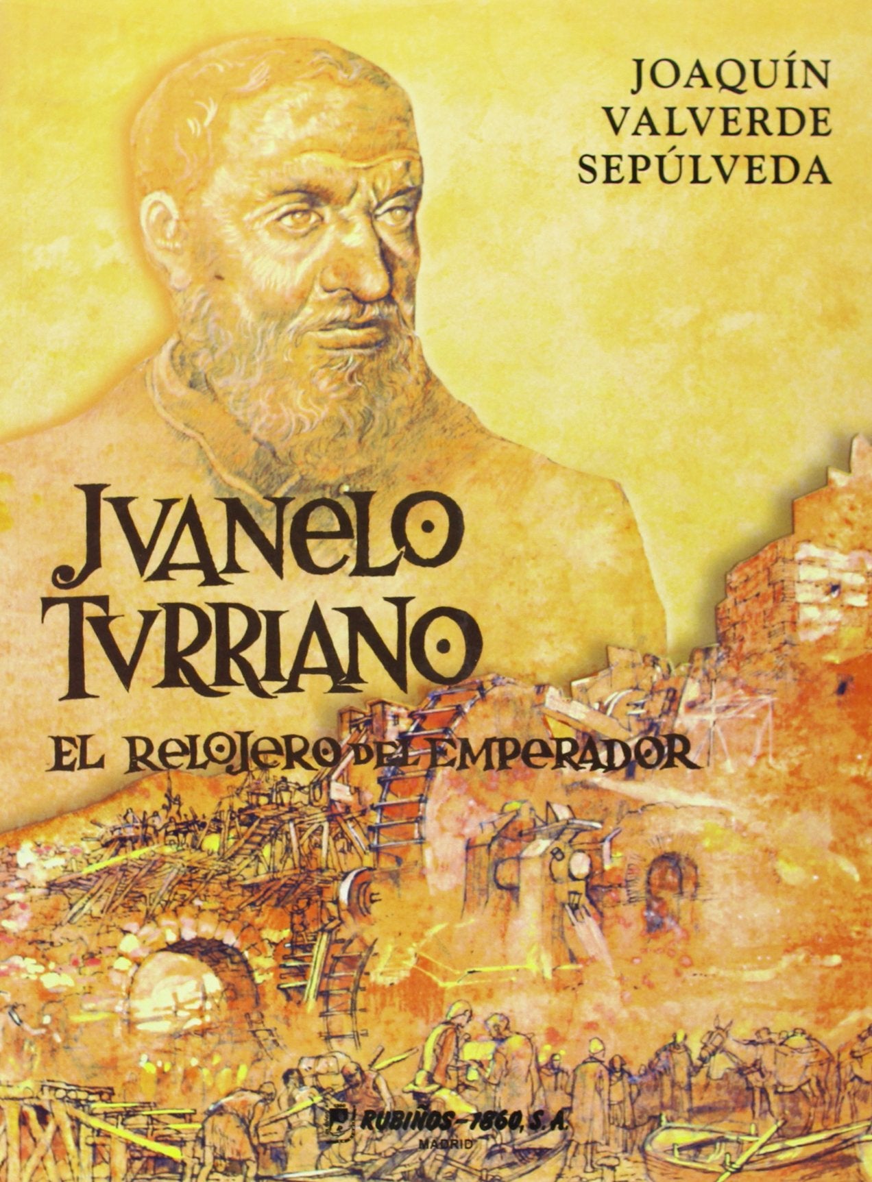 Juanelo Turriano: el relojero del emperador (Fondos Distribuidos)