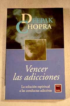 Vencer Las Adicciones - La Solucion Espiritual