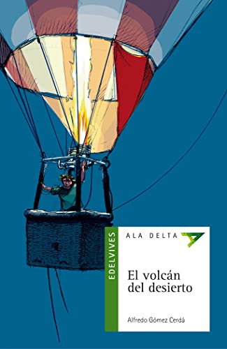 El volcán del desierto: 23 (Ala Delta - Serie verde)