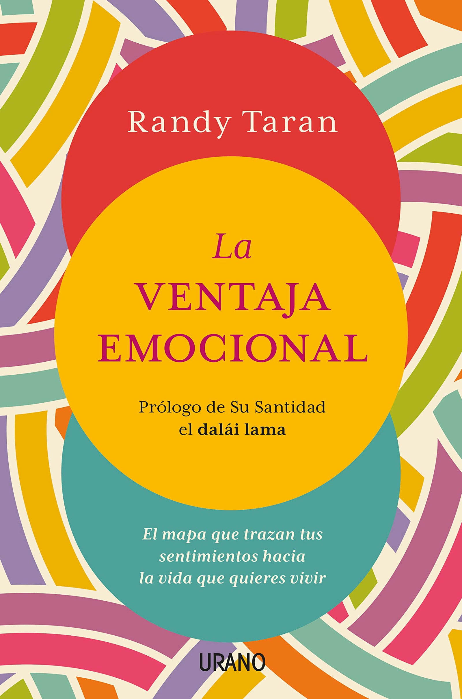 La ventaja emocional: El mapa que trazan tus sentimientos hacia la vida que quieres vivir (Crecimiento personal)