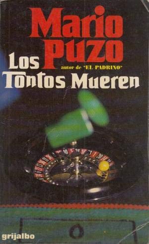 LOS TONTOS MUEREN.