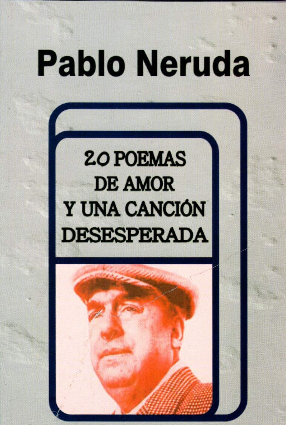 20 poemas de amor y una canción desesperada