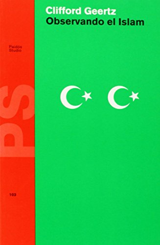 Observando el Islam: El Desarrollo Religioso En Marruecos E Indonesia: 1 (Básica)