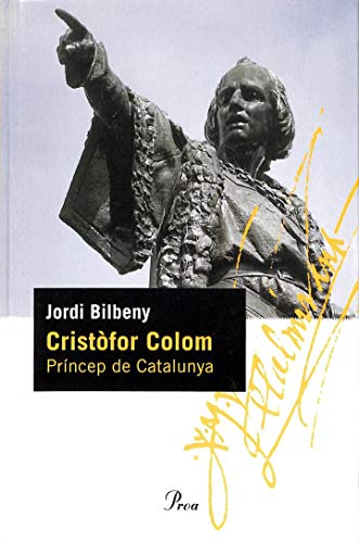 Cristòfor Colom.: Príncep de Catalunya (PERFILS)