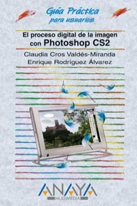 Photoshop CS2 : el proceso digital de la imagen