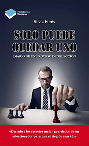 Sólo Puede Quedar Uno: Diario de un proceso de selección (Empresa)