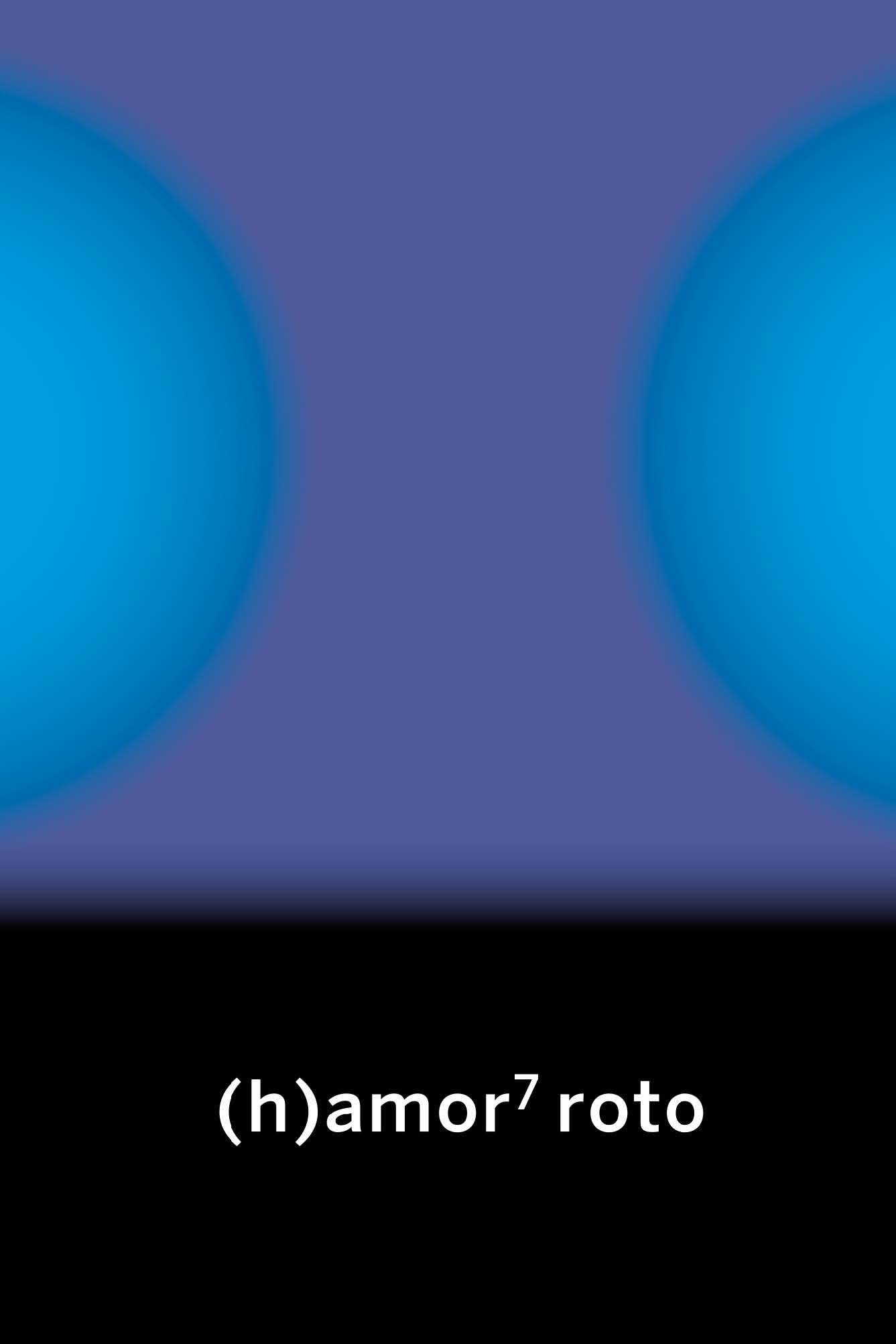 (h)amor 7 roto