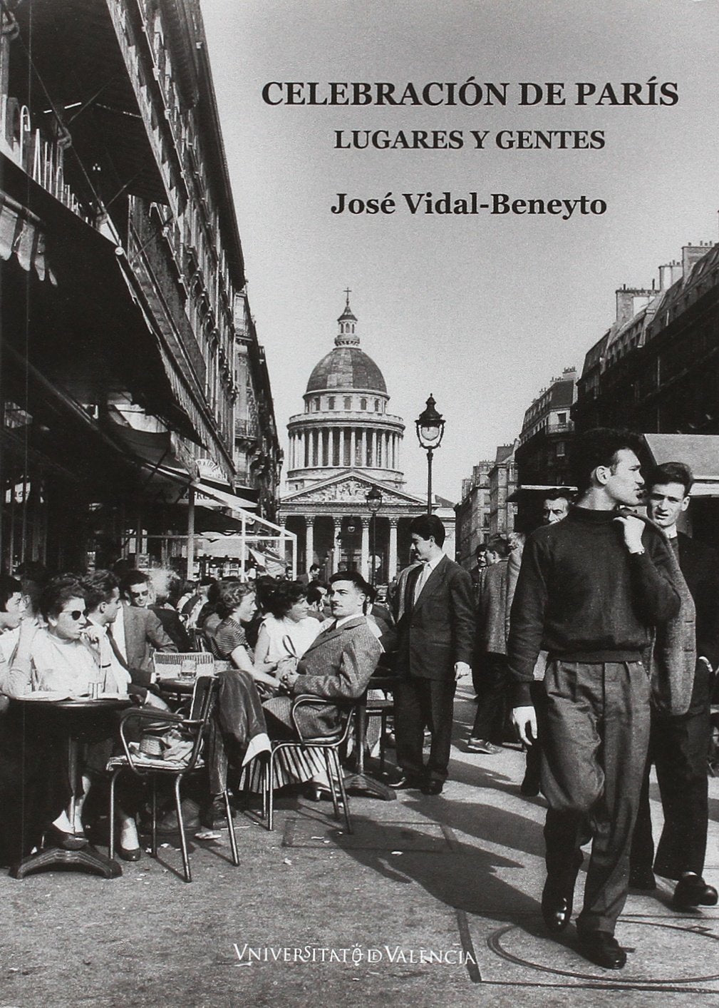 CELEBRACIÓN DE PARÍS: Lugares y gentes (SIN COLECCION)