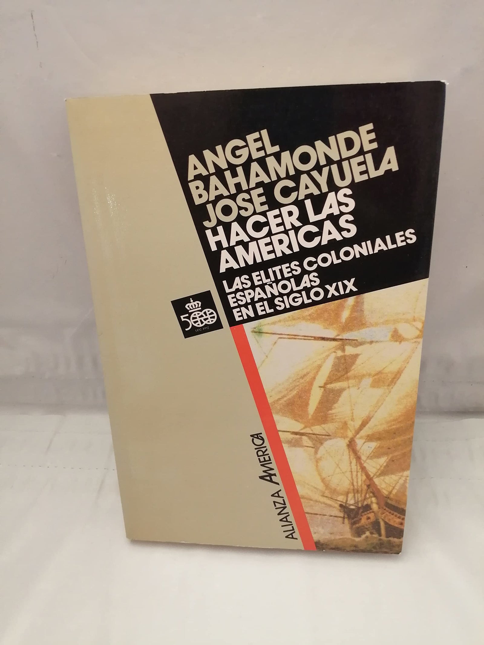 Hacer las Americas / Making the Americas: Los Indianos De Cuba En El Siglo XIX Una Elite Transoceanica (Alianza America)
