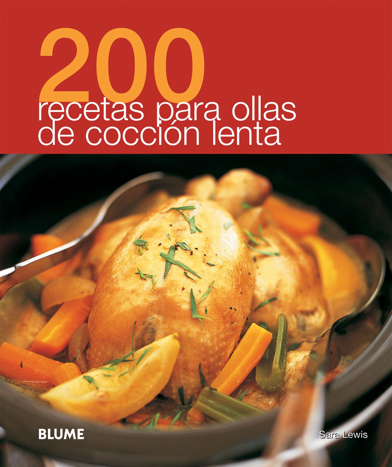 200 Recetas para ollas de cocción lenta