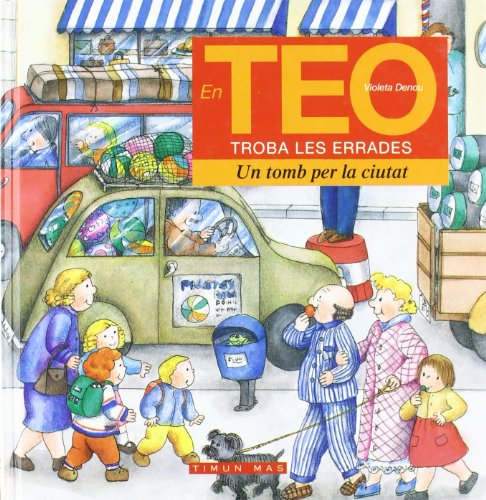 Un Tomb Per La Ciutat. Teo Errades (EN TEO OBSERVA I ES DIVERTEIX.)