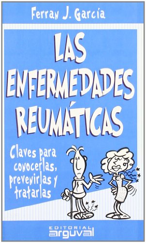 Las enfermedades reumáticas (GUÍAS DE SALUD)