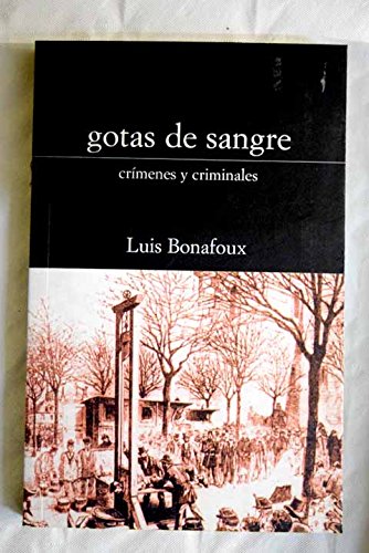 Gotas de Sangre. Crímenes y criminales