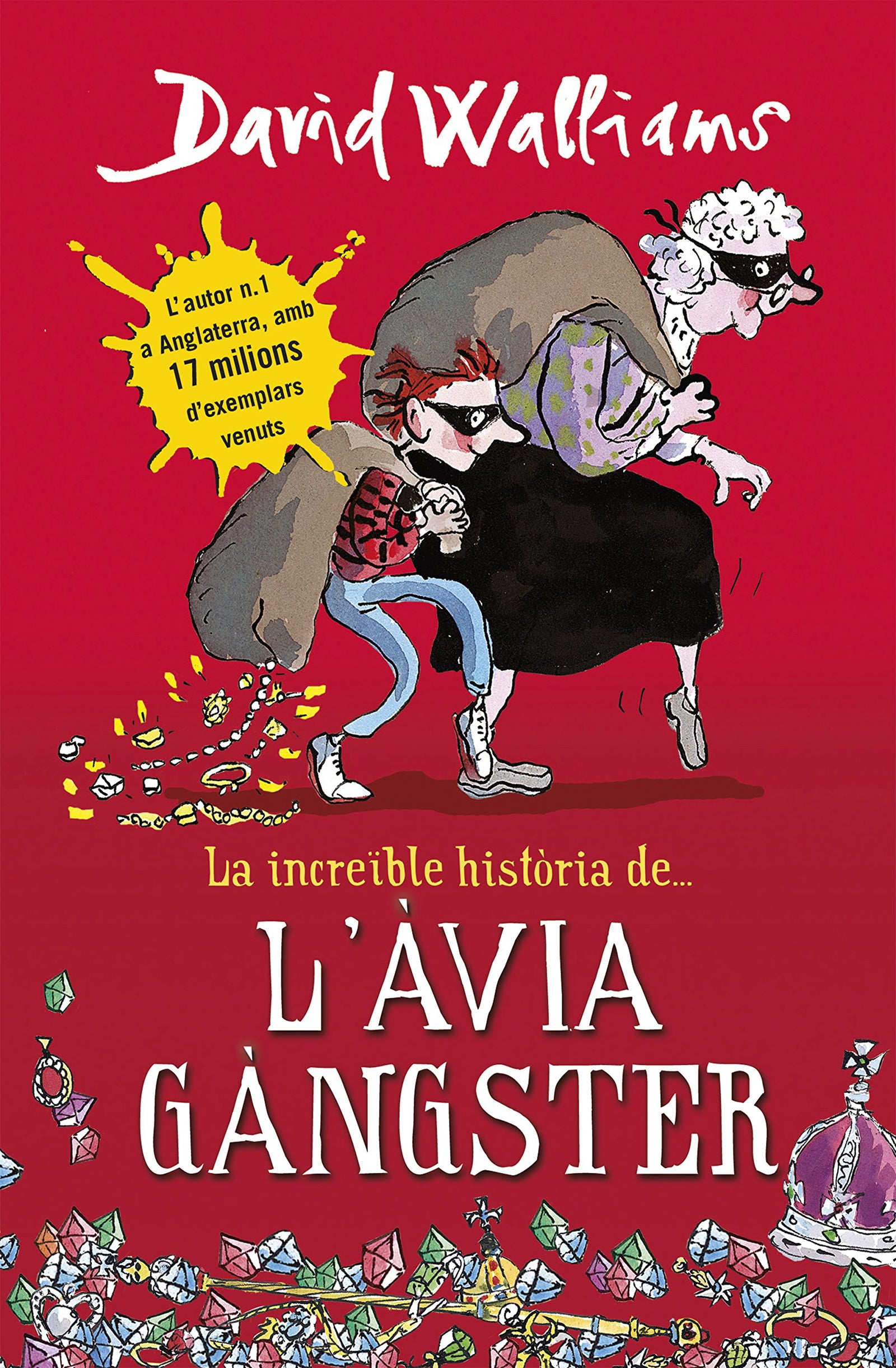 La increïble història de... - L'àvia gàngster (Col·lecció David Walliams)