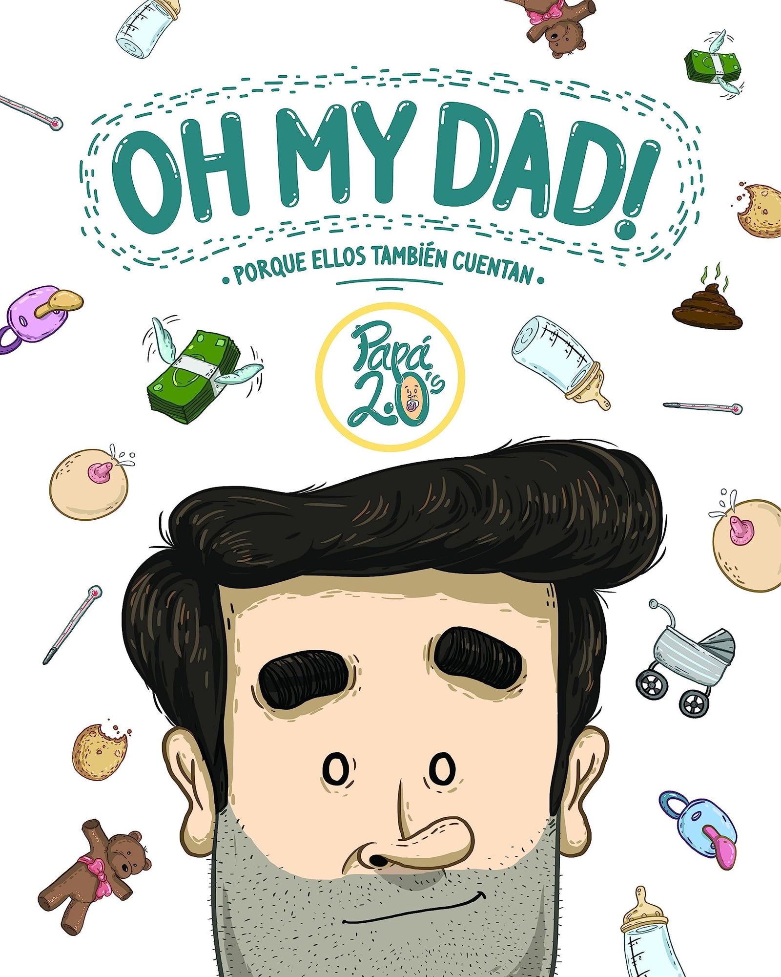 Oh my dad!: Porque ellos también cuentan (Humor)