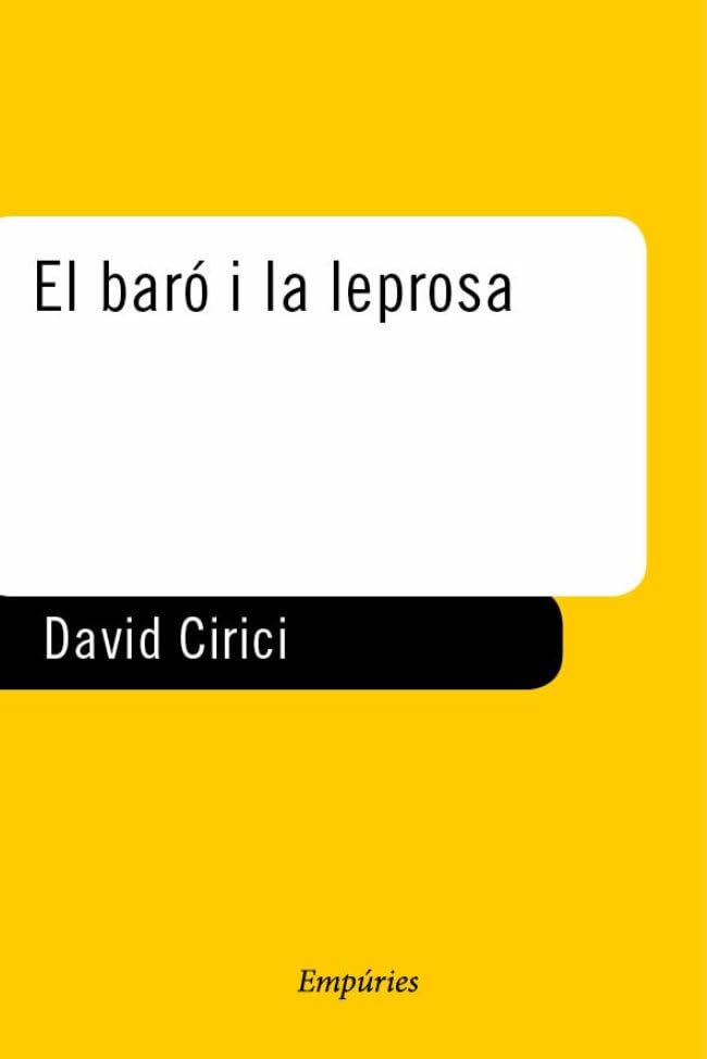 El baró i la leprosa (EMPURIES NARRATIVA)
