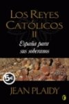 ESPAÑA PARA SUS SOBERANOS: LOS REYES CATOLICOS II: 00000 (BYBLOS)