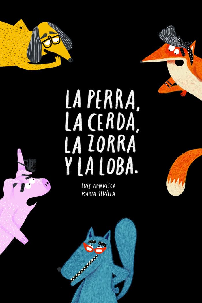PERRA LA CERDA LA ZORRA Y LA LOBA,LA (NUBEPIMIENTA)