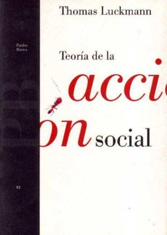 Teoria de la accion social / Theory of Social Action