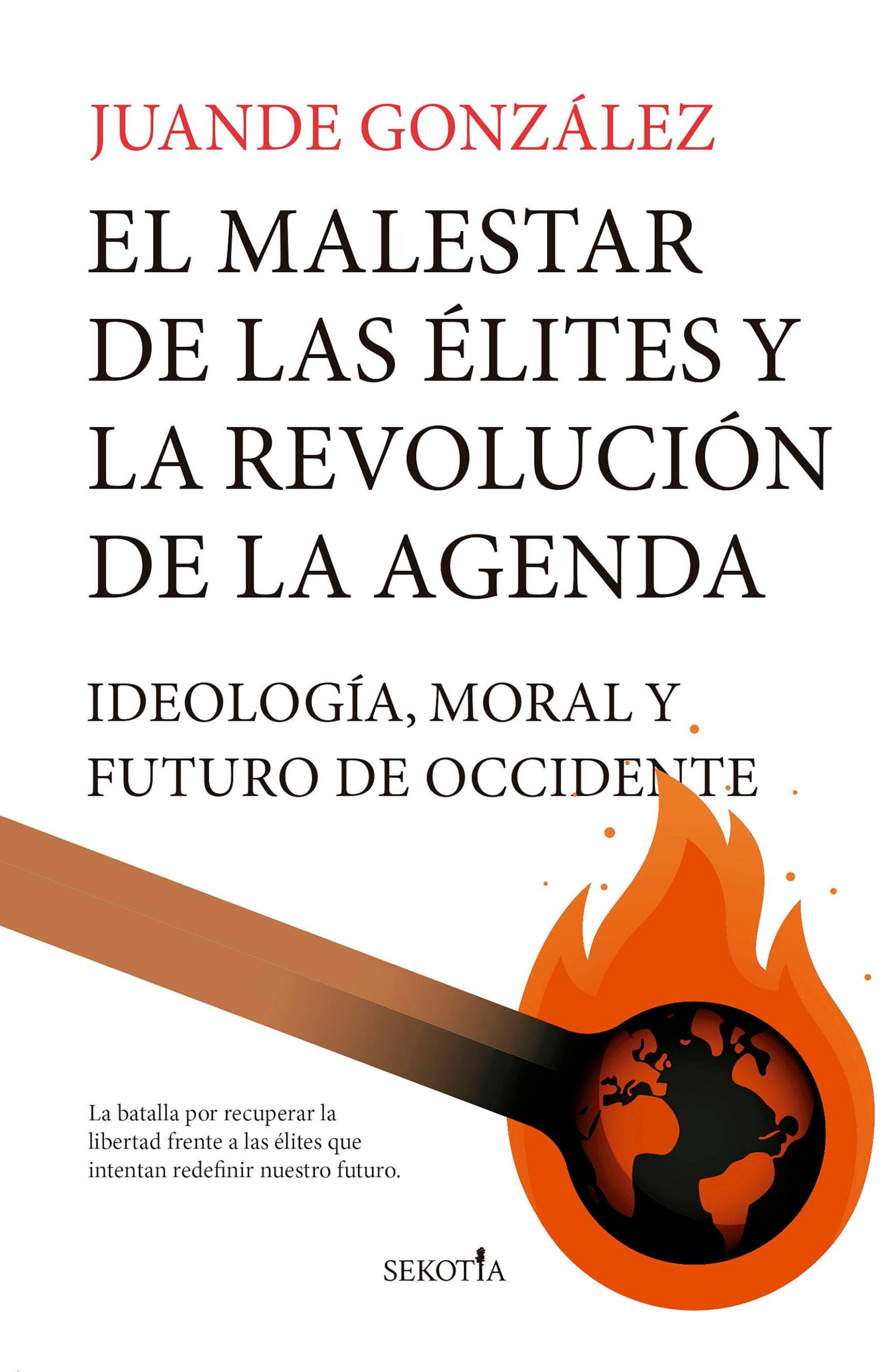 EL MALESTAR DE LAS ÉLITES Y LA REVOLUCIÓN DE LA AGENDA: Ideología, moral y el futuro de Occidente (Reflejos de Actualidad)