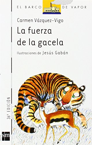 La fuerza de la gacela: 14 (El Barco de Vapor Blanca)