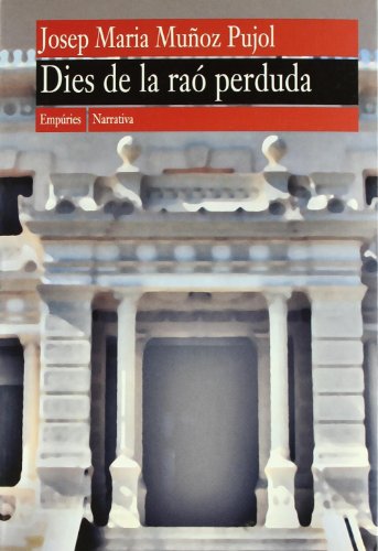 Dies de la raó perduda (EMPURIES NARRATIVA)