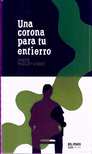 UNA CORONA PARA TU ENTIERRO- NN (HADLEY CHASE)