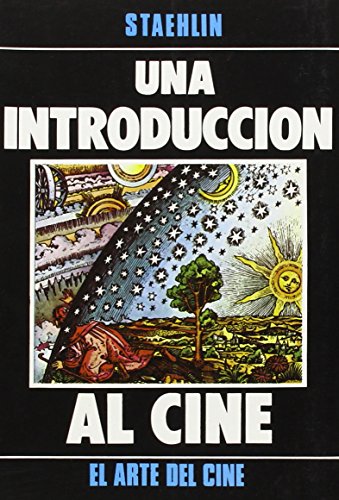 Una Introduccion Al Cine (El Arte Del Cine) (SIN COLECCION)